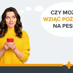 Czy na numer pesel można wziąć pożyczkę? Sprawdź, co musisz wiedzieć