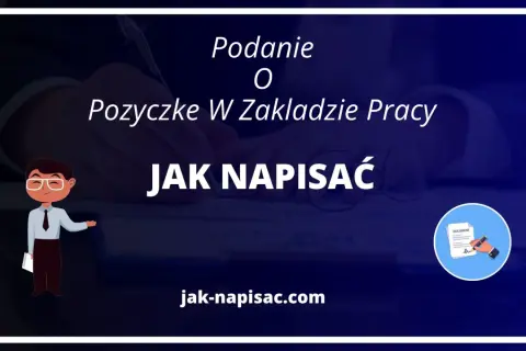Jak napisać podanie o pożyczkę w zakładzie pracy - krok po kroku