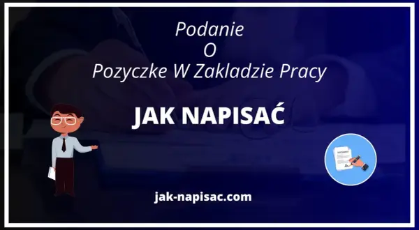 Jak napisać podanie o pożyczkę w zakładzie pracy - krok po kroku