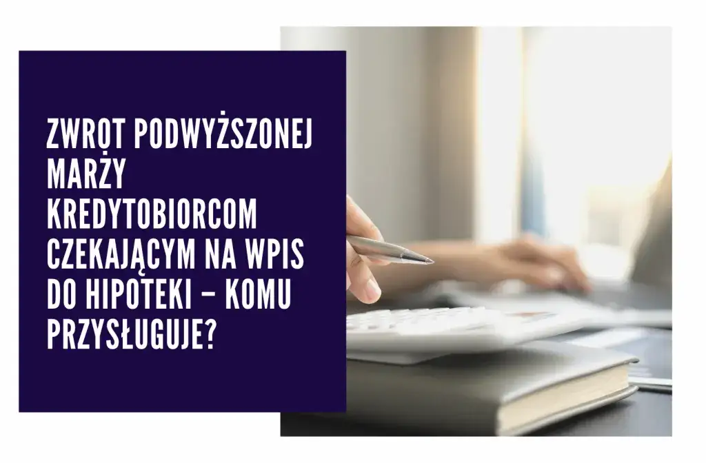Zdjęcie Kto może otrzymać zwrot za wpis do hipoteki i jak to zrobić krok po kroku